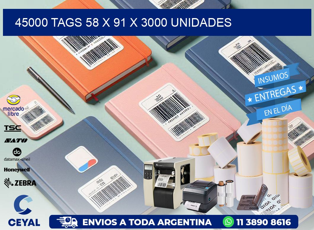 45000 TAGS 58 x 91 X 3000 UNIDADES