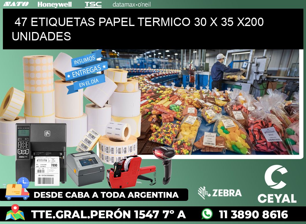 47 ETIQUETAS PAPEL TERMICO 30 x 35 x200 UNIDADES