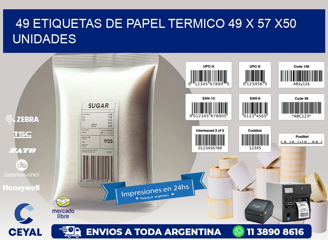 49 ETIQUETAS DE PAPEL TERMICO 49 x 57 x50 UNIDADES