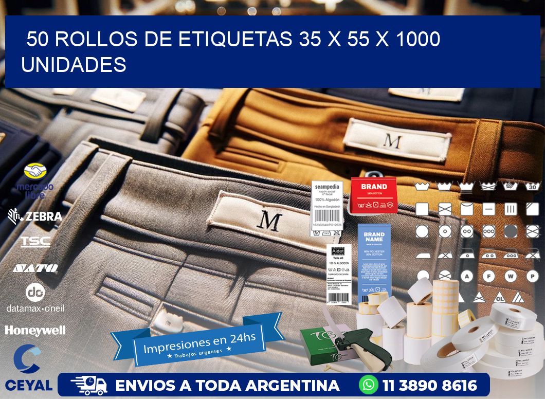 50 ROLLOS DE ETIQUETAS 35 x 55 X 1000 UNIDADES