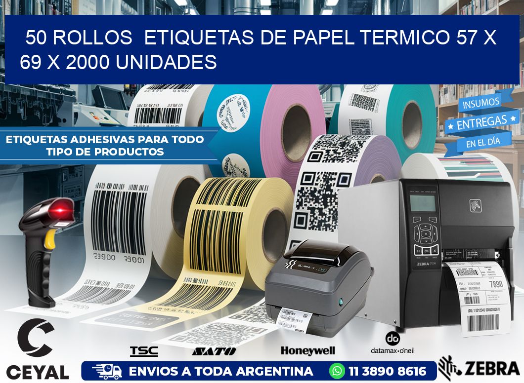 50 ROLLOS  ETIQUETAS DE PAPEL TERMICO 57 x 69 X 2000 UNIDADES