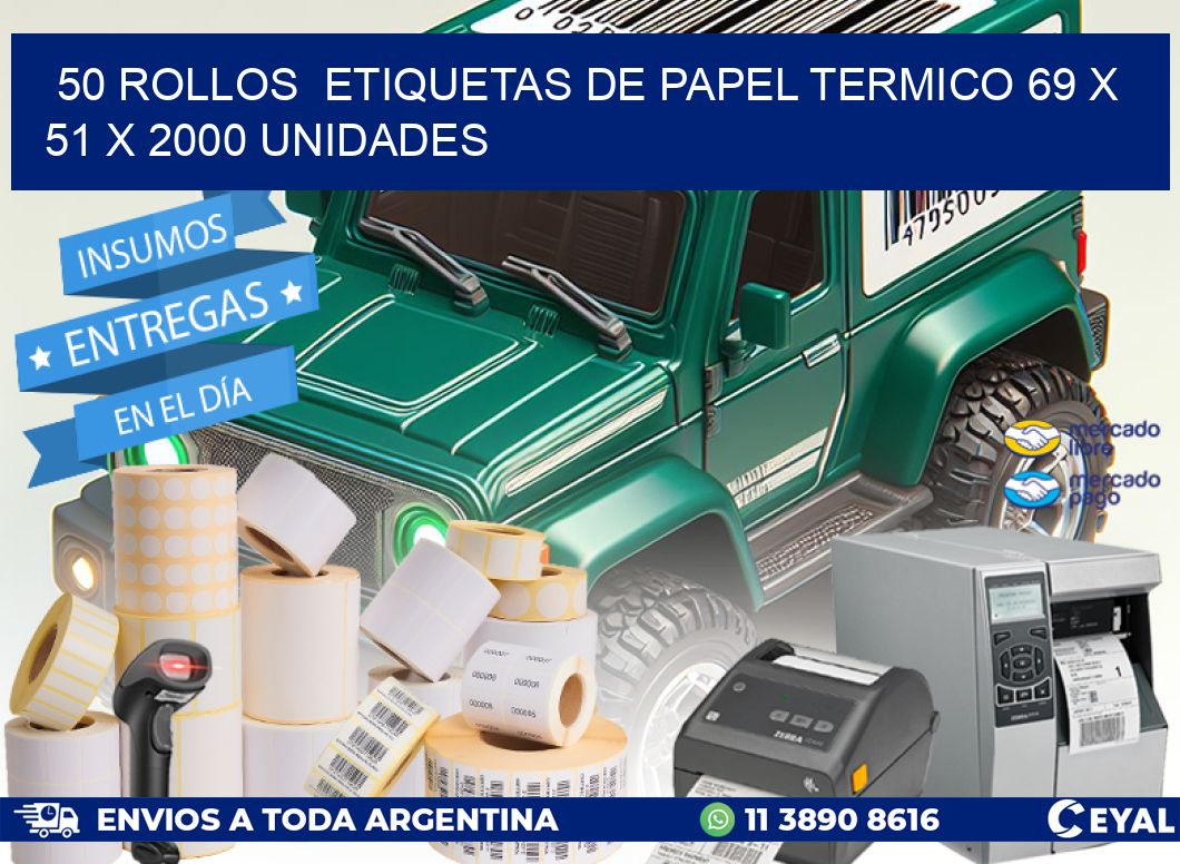 50 ROLLOS  ETIQUETAS DE PAPEL TERMICO 69 x 51 X 2000 UNIDADES