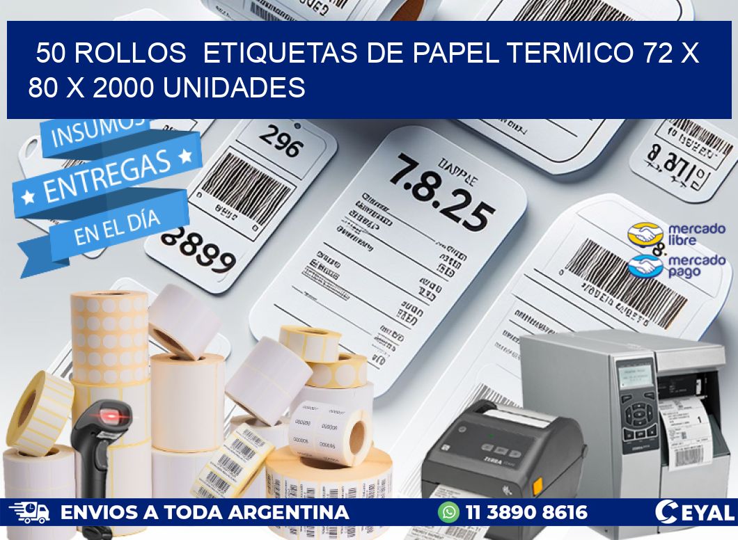 50 ROLLOS  ETIQUETAS DE PAPEL TERMICO 72 x 80 X 2000 UNIDADES