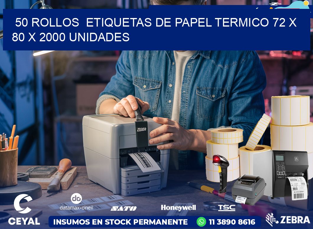 50 ROLLOS  ETIQUETAS DE PAPEL TERMICO 72 x 80 X 2000 UNIDADES