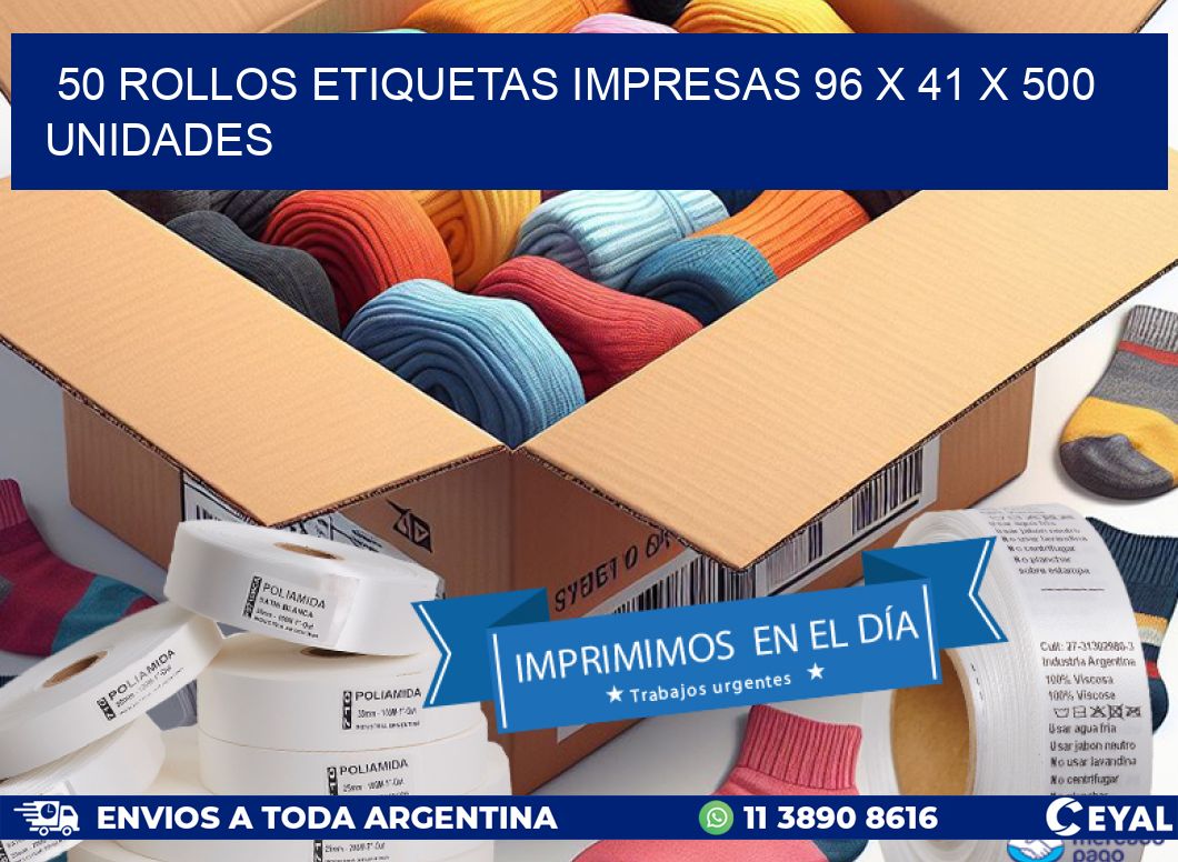 50 ROLLOS ETIQUETAS IMPRESAS 96 x 41 X 500 UNIDADES