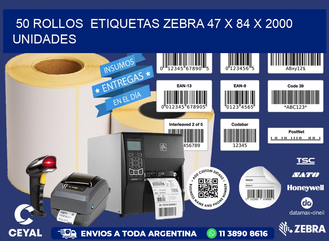 50 ROLLOS  ETIQUETAS ZEBRA 47 x 84 X 2000 UNIDADES