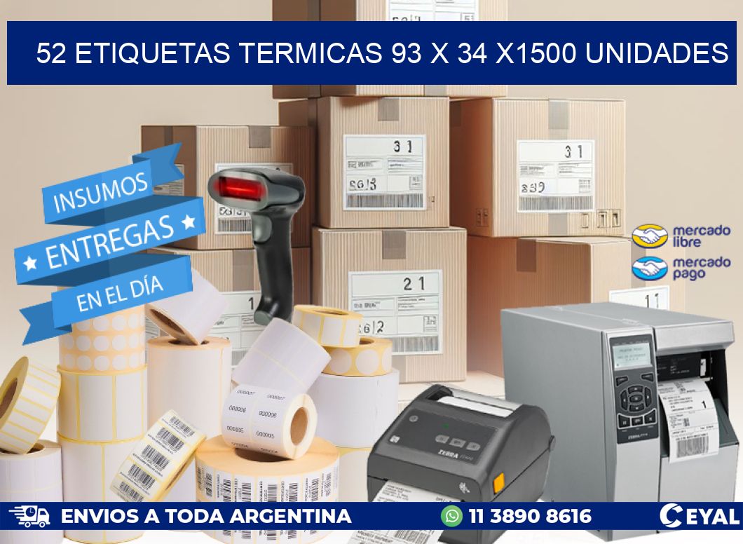 52 ETIQUETAS TERMICAS 93 x 34 X1500 UNIDADES