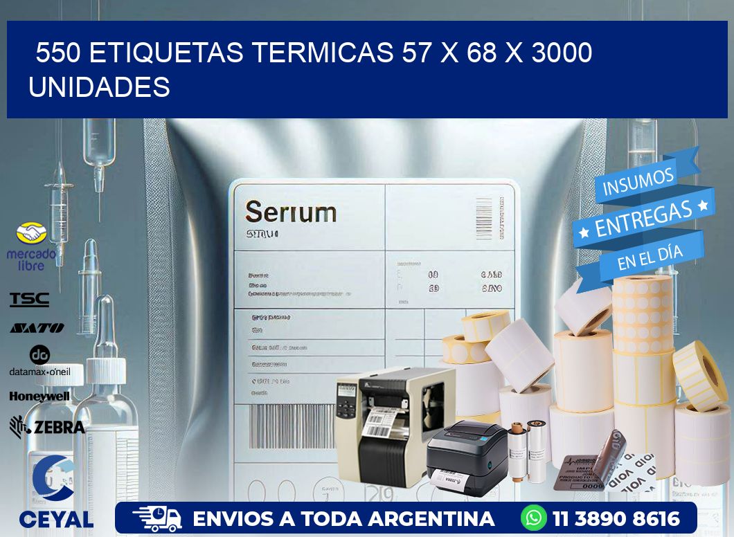 550 ETIQUETAS TERMICAS 57 x 68 X 3000 UNIDADES