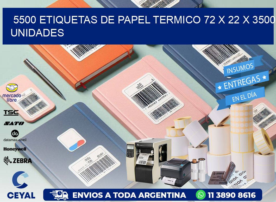 5500 ETIQUETAS DE PAPEL TERMICO 72 x 22 X 3500 UNIDADES