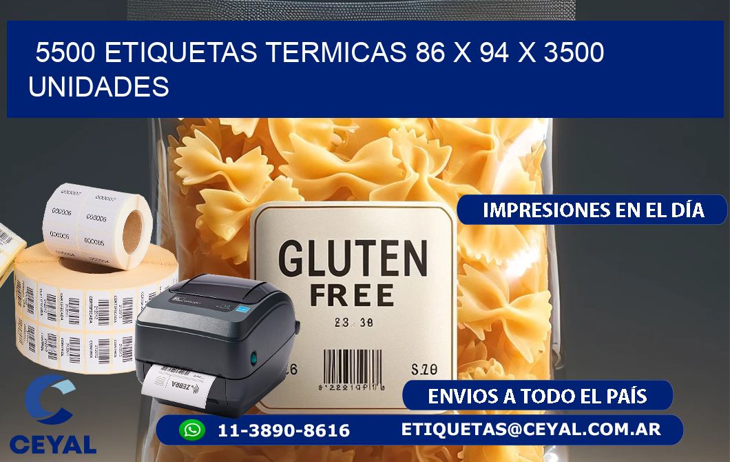 5500 ETIQUETAS TERMICAS 86 x 94 X 3500 UNIDADES