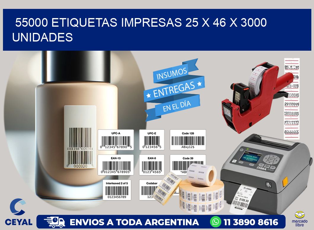 55000 ETIQUETAS IMPRESAS 25 x 46 X 3000 UNIDADES