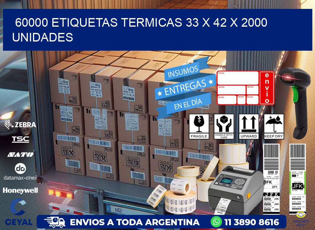 60000 ETIQUETAS TERMICAS 33 x 42 X 2000 UNIDADES