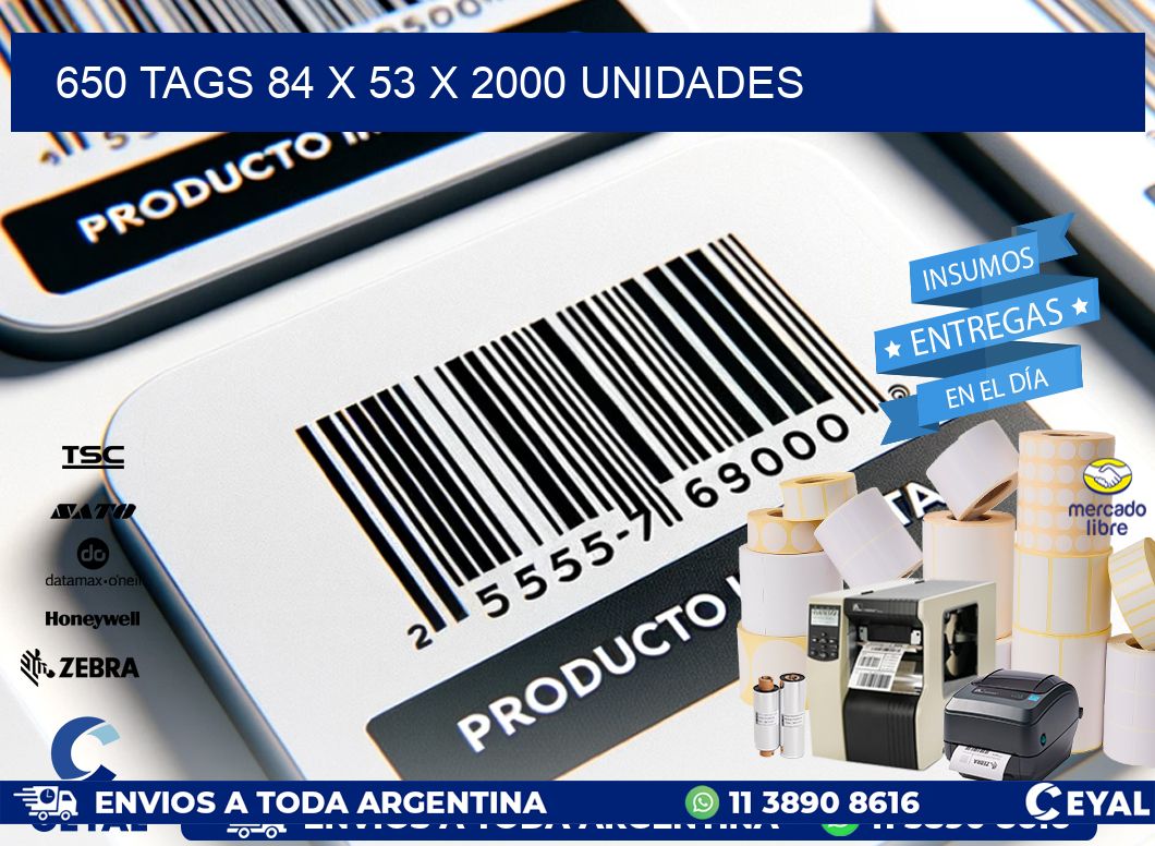 650 TAGS 84 x 53 X 2000 UNIDADES