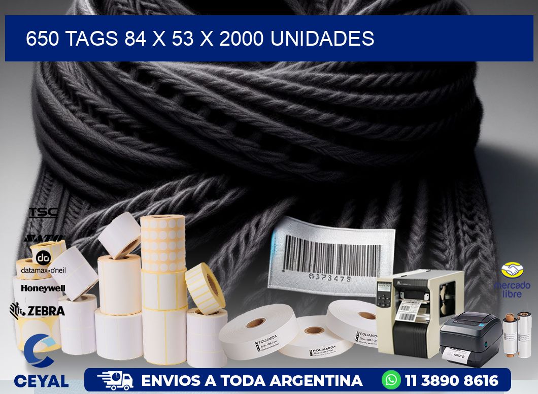 650 TAGS 84 x 53 X 2000 UNIDADES