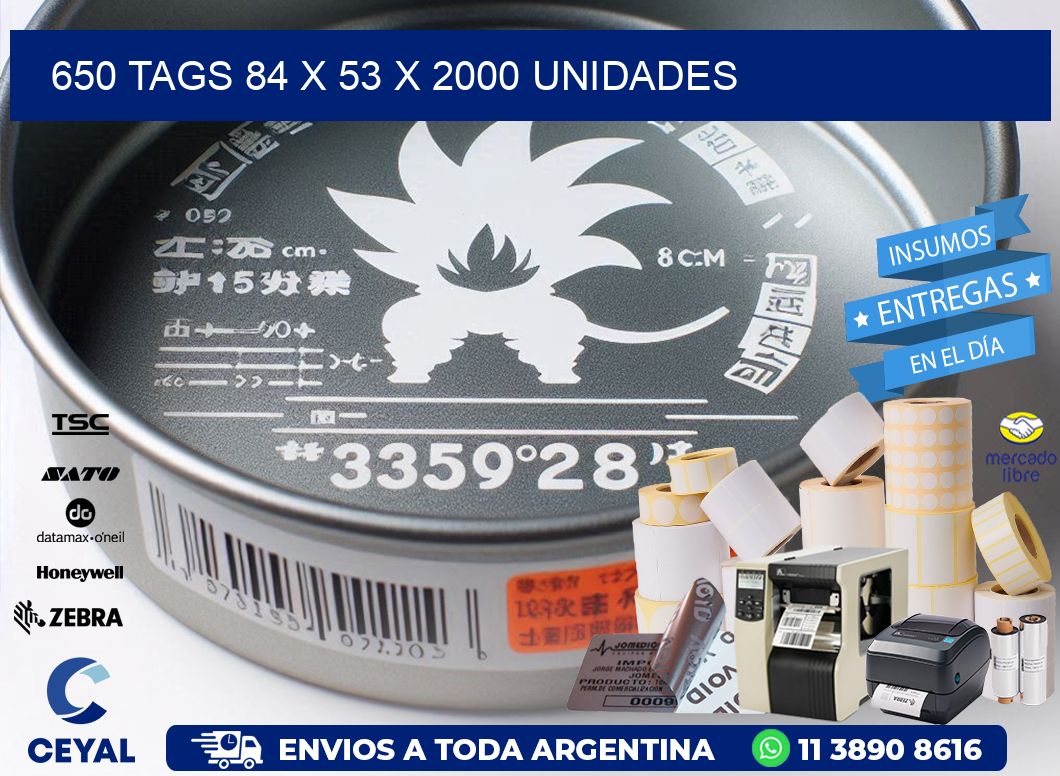 650 TAGS 84 x 53 X 2000 UNIDADES