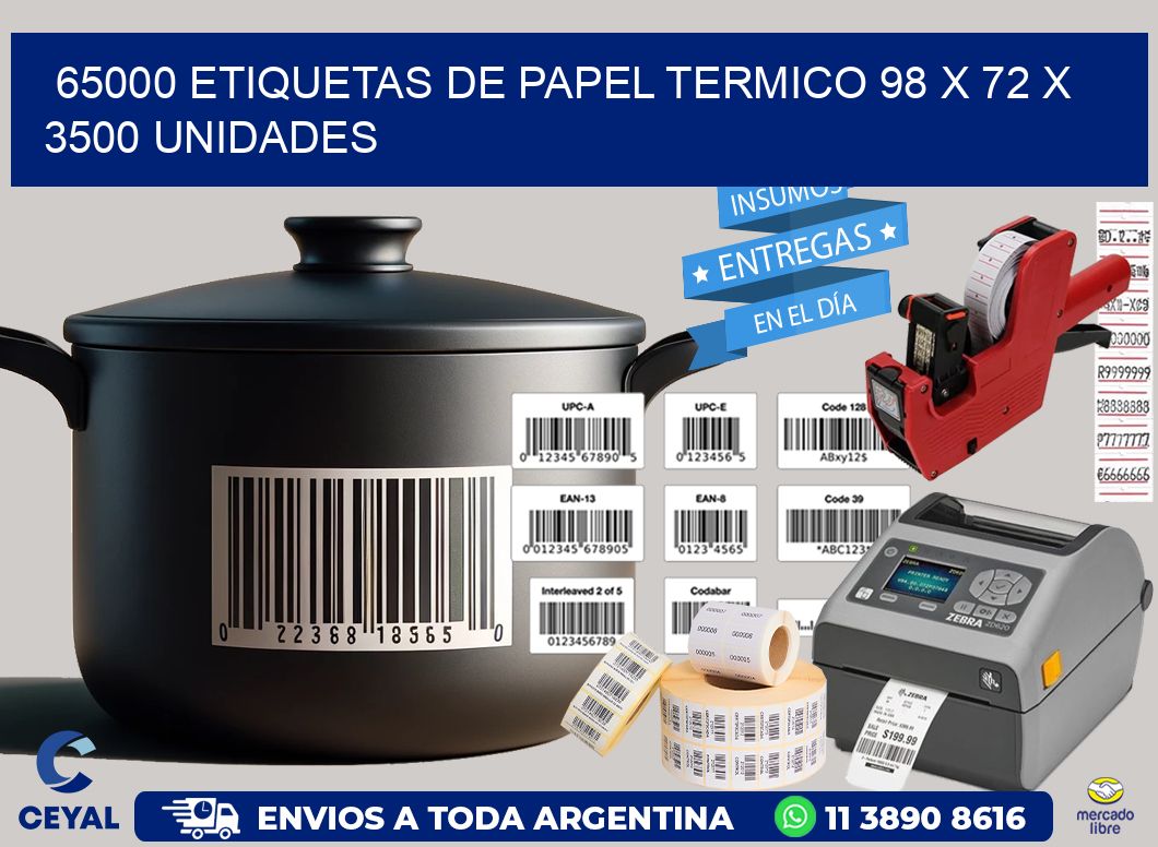 65000 ETIQUETAS DE PAPEL TERMICO 98 x 72 X 3500 UNIDADES