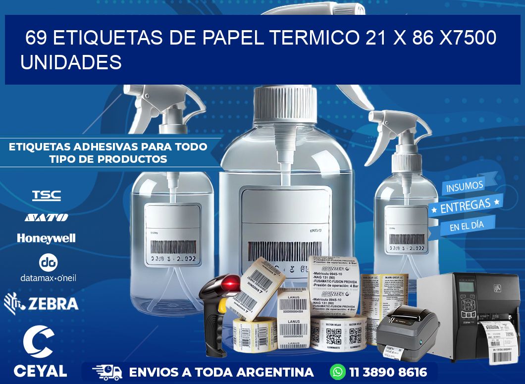 69 ETIQUETAS DE PAPEL TERMICO 21 x 86 X7500 UNIDADES