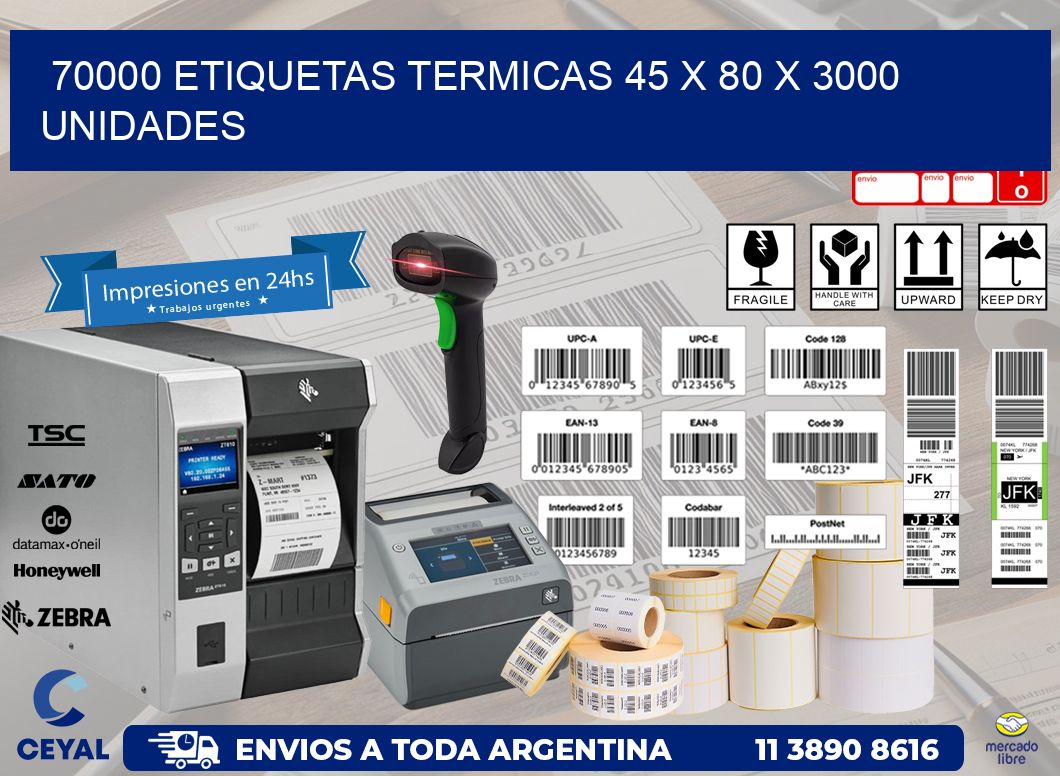 70000 ETIQUETAS TERMICAS 45 x 80 X 3000 UNIDADES