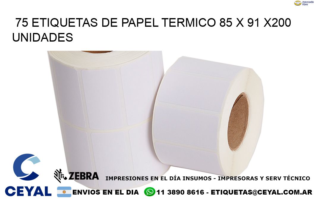 75 ETIQUETAS DE PAPEL TERMICO 85 x 91 x200 UNIDADES