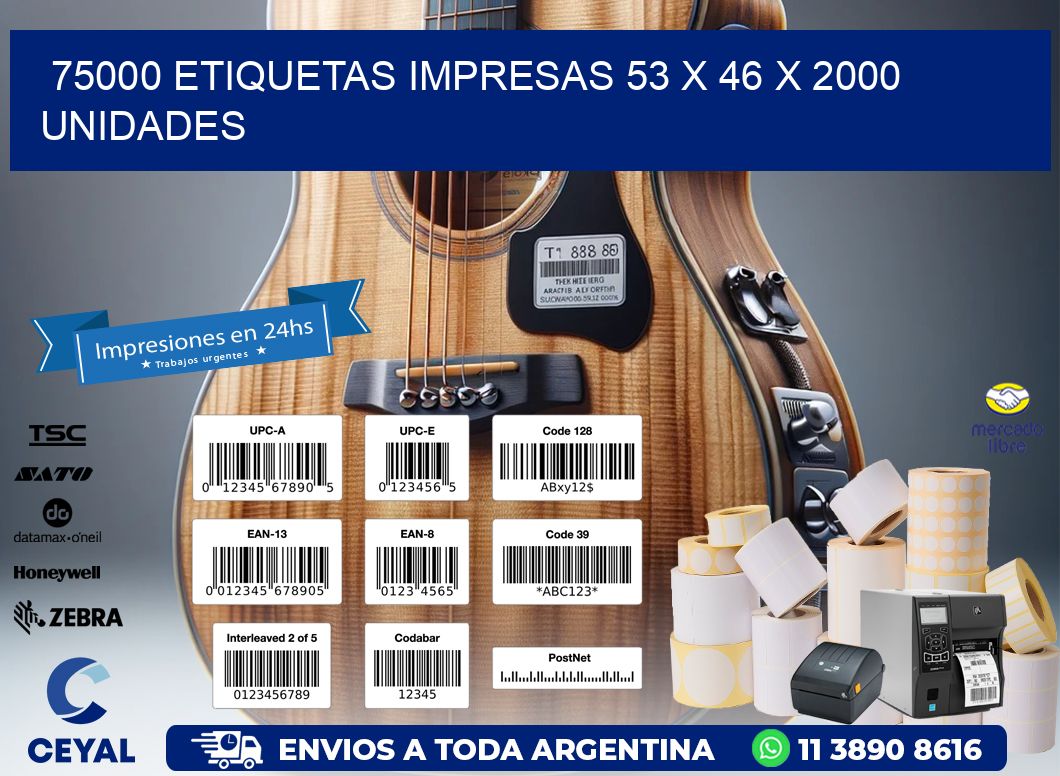 75000 ETIQUETAS IMPRESAS 53 x 46 X 2000 UNIDADES