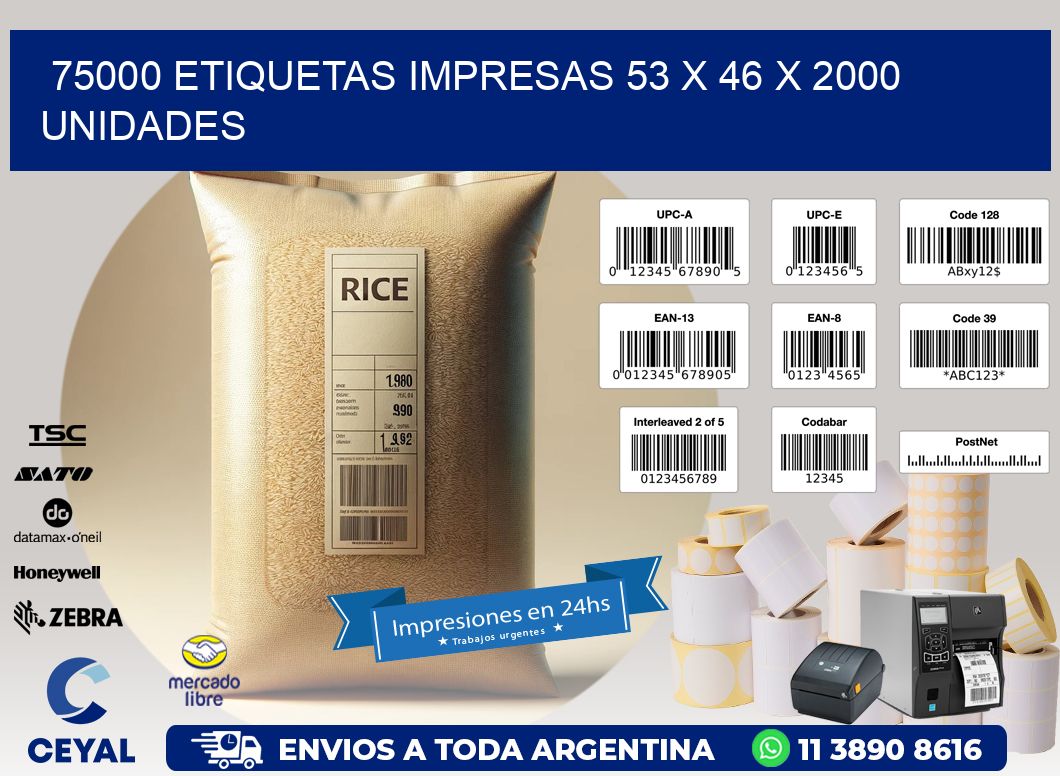 75000 ETIQUETAS IMPRESAS 53 x 46 X 2000 UNIDADES