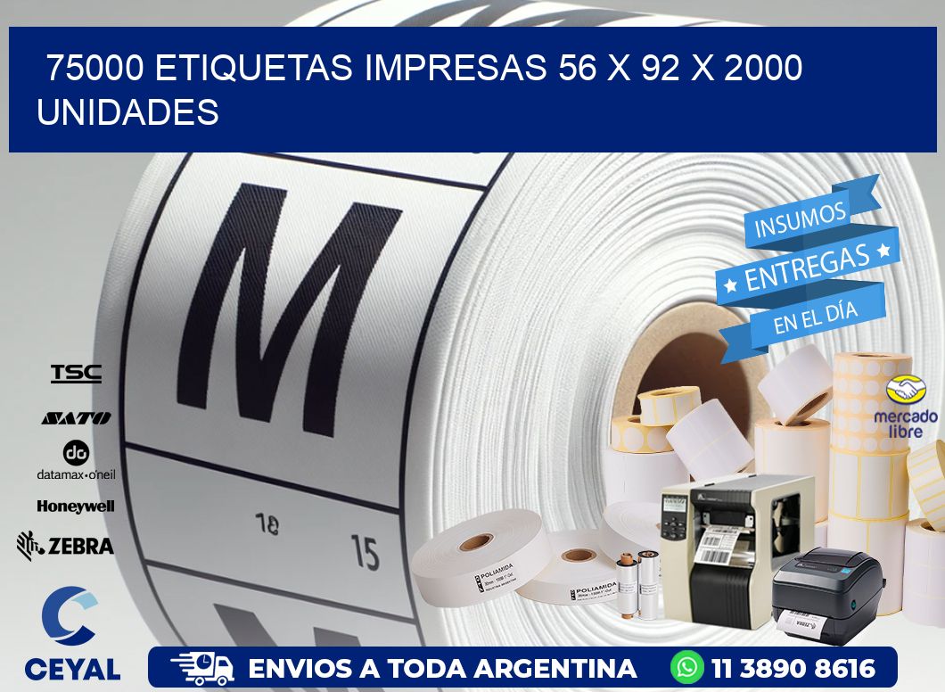 75000 ETIQUETAS IMPRESAS 56 x 92 X 2000 UNIDADES