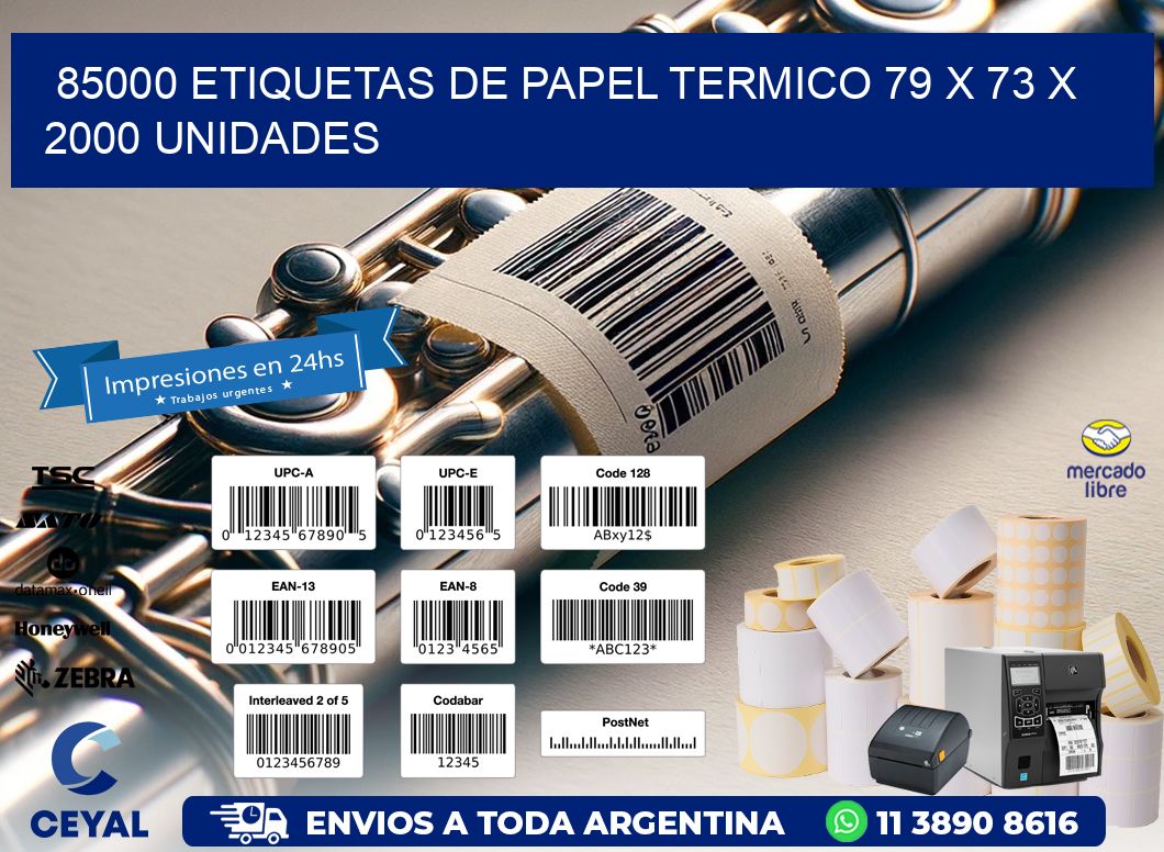 85000 ETIQUETAS DE PAPEL TERMICO 79 x 73 X 2000 UNIDADES