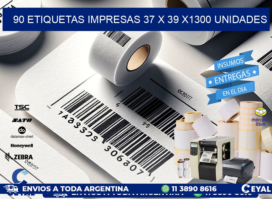 90 ETIQUETAS IMPRESAS 37 x 39 X1300 UNIDADES