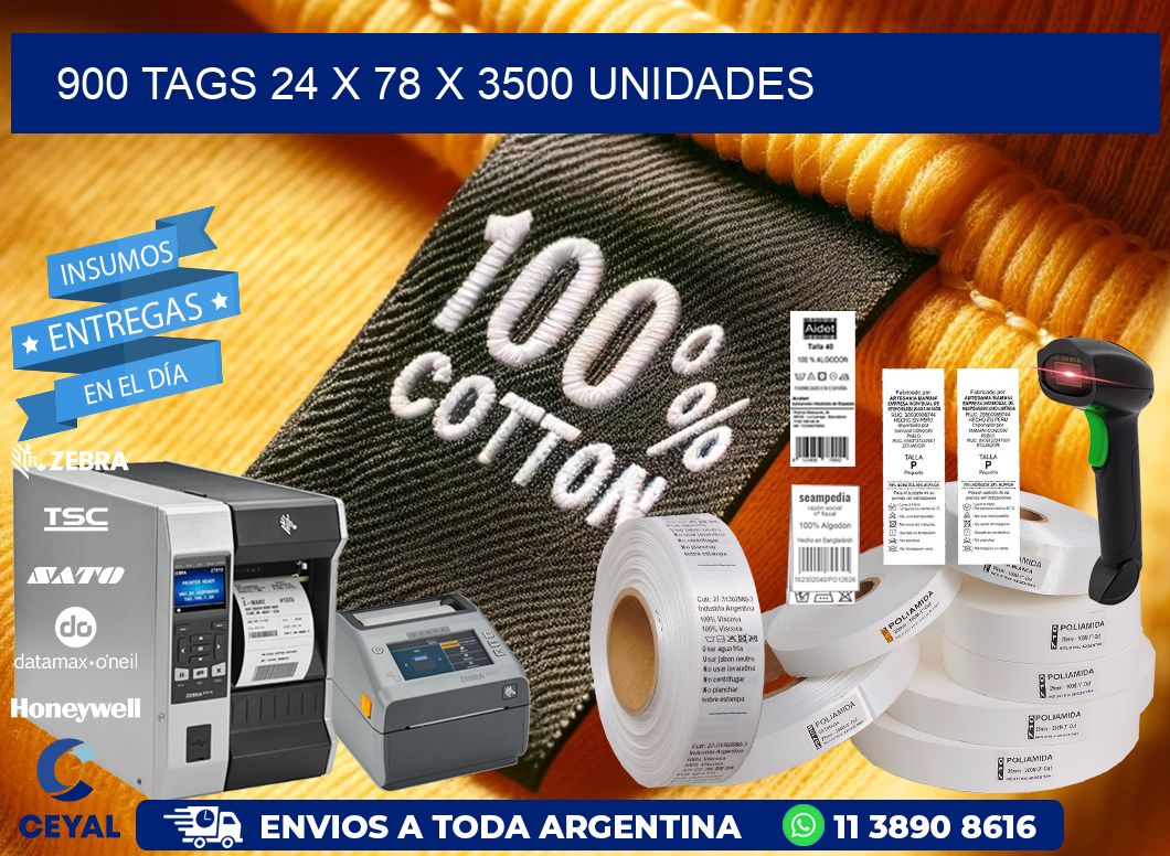 900 TAGS 24 x 78 X 3500 UNIDADES