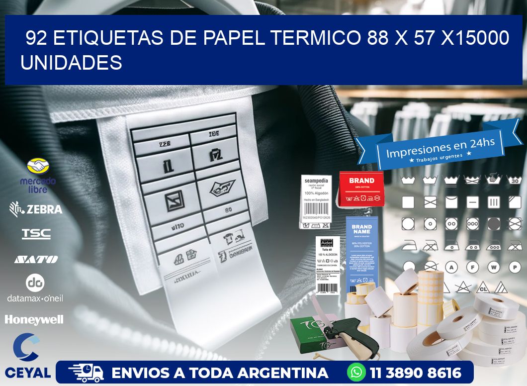 92 ETIQUETAS DE PAPEL TERMICO 88 x 57 X15000 UNIDADES