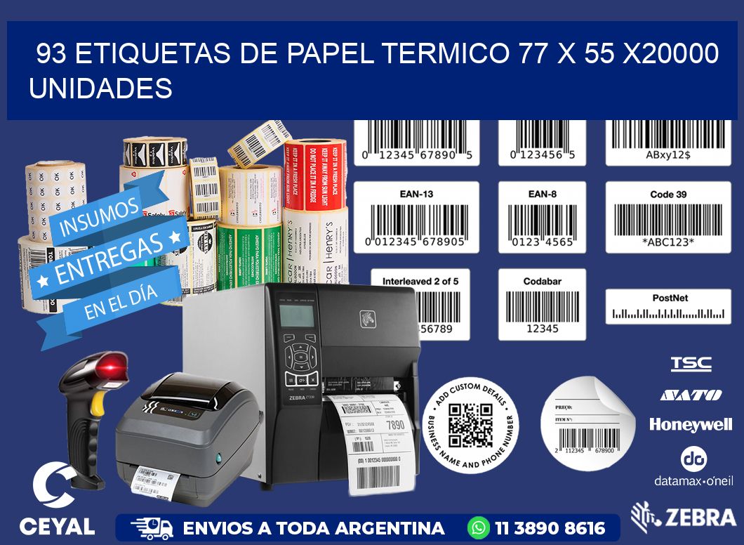 93 ETIQUETAS DE PAPEL TERMICO 77 x 55 X20000 UNIDADES