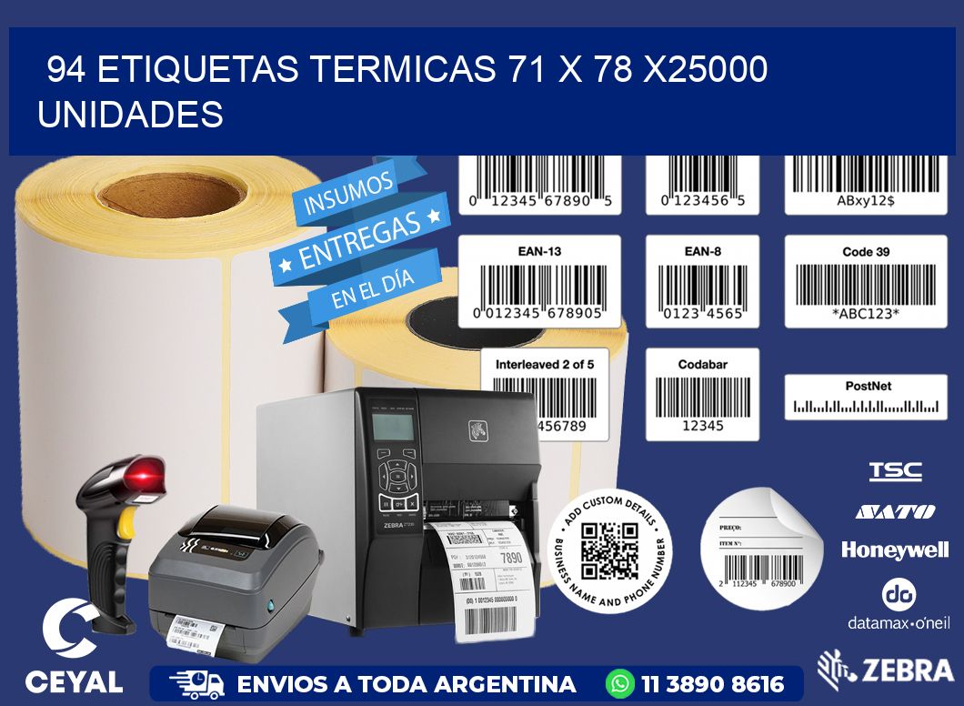 94 ETIQUETAS TERMICAS 71 x 78 X25000 UNIDADES