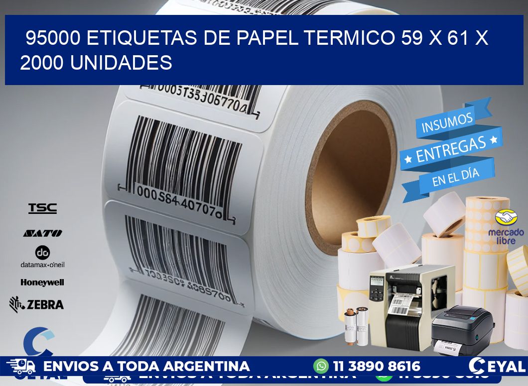 95000 ETIQUETAS DE PAPEL TERMICO 59 x 61 X 2000 UNIDADES