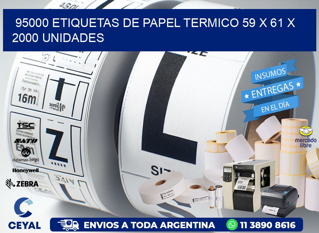 95000 ETIQUETAS DE PAPEL TERMICO 59 x 61 X 2000 UNIDADES