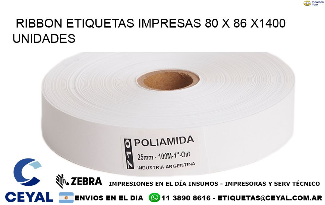 RIBBON ETIQUETAS IMPRESAS 80 x 86 X1400 UNIDADES