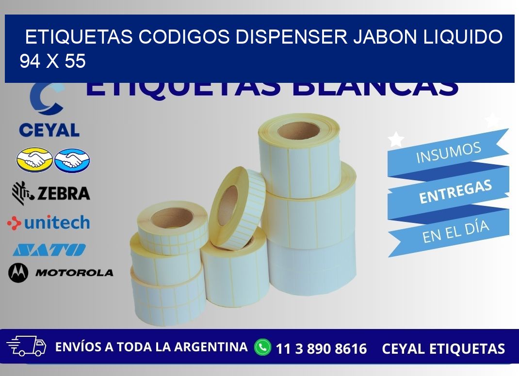 ETIQUETAS CODIGOS DISPENSER JABON LIQUIDO 94 x 55