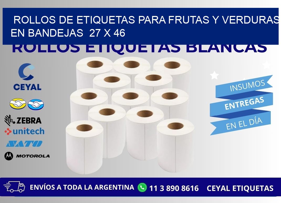 ROLLOS DE ETIQUETAS PARA FRUTAS Y VERDURAS EN BANDEJAS  27 x 46