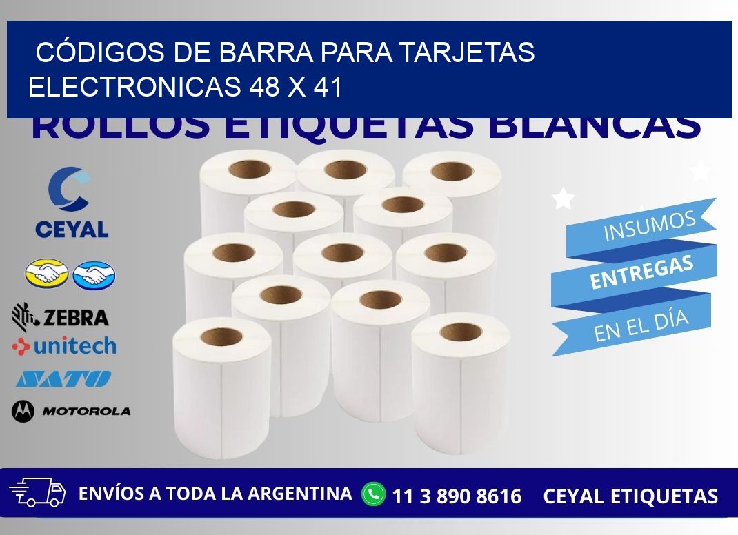 CÓDIGOS DE BARRA PARA TARJETAS ELECTRONICAS 48 x 41