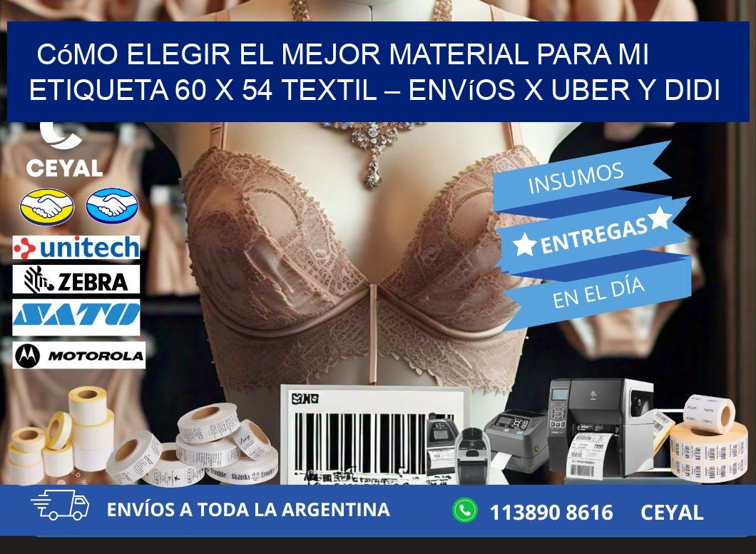 Cómo elegir el mejor material para mi Etiqueta 60 x 54 textil – Envíos x Uber y DiDi