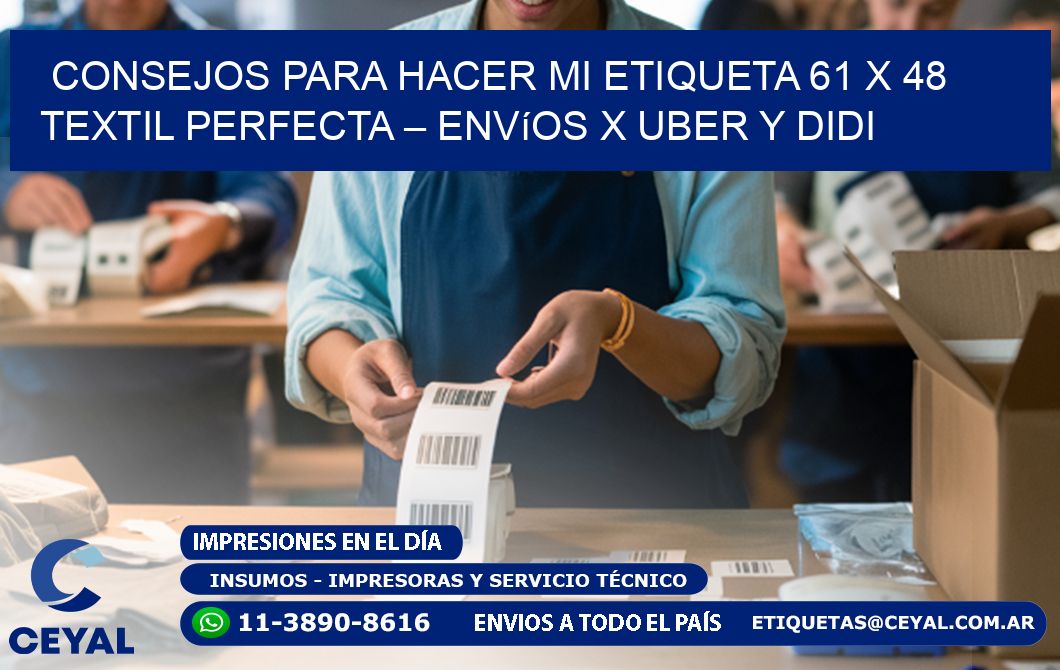 Consejos para hacer mi Etiqueta 61 x 48 textil perfecta – Envíos x Uber y DiDi