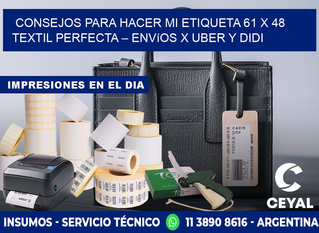 Consejos para hacer mi Etiqueta 61 x 48 textil perfecta – Envíos x Uber y DiDi