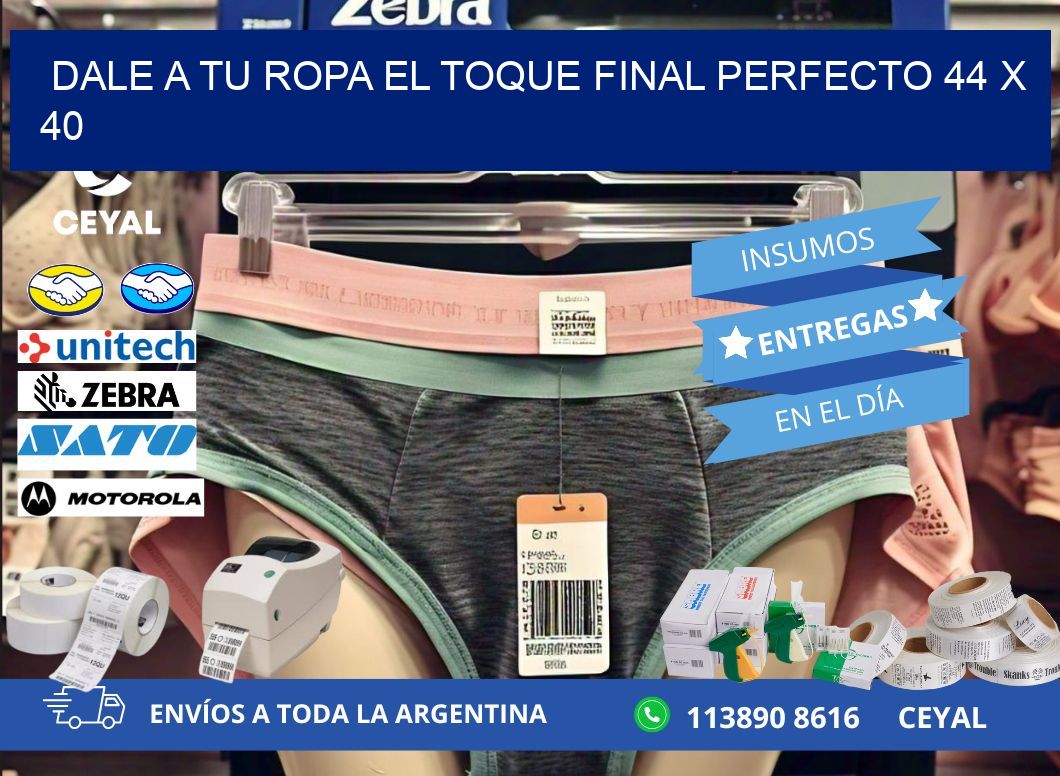Dale a Tu Ropa el Toque Final Perfecto 44 x 40