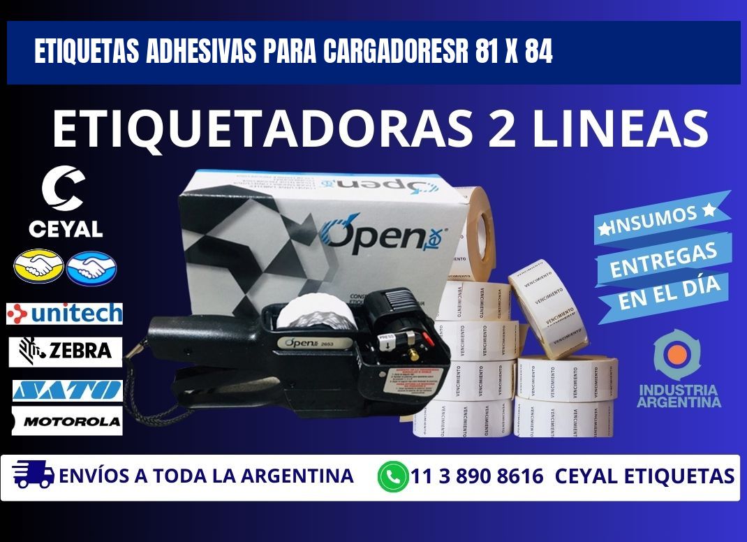 ETIQUETAS ADHESIVAS PARA CARGADORESR 81 x 84