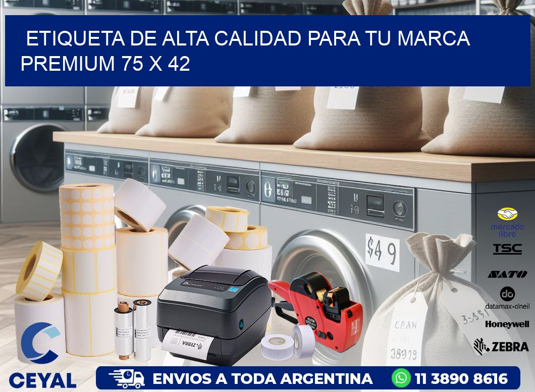 Etiqueta de Alta Calidad para tu Marca Premium 75 x 42