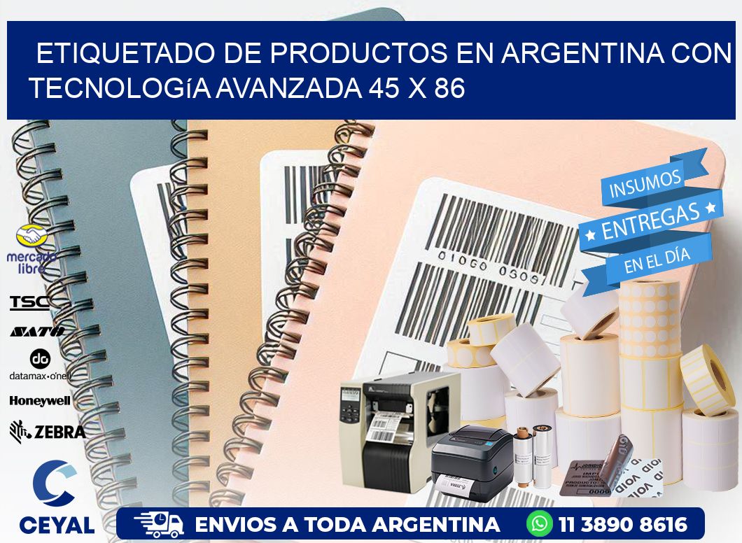 Etiquetado de Productos en Argentina con Tecnología Avanzada 45 x 86