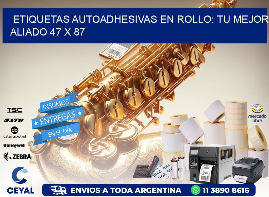 Etiquetas Autoadhesivas en Rollo: Tu Mejor Aliado 47 x 87