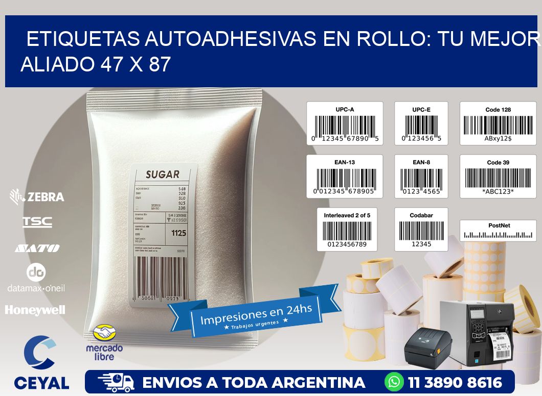 Etiquetas Autoadhesivas en Rollo: Tu Mejor Aliado 47 x 87