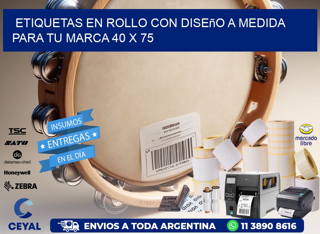 Etiquetas en Rollo con Diseño a Medida para tu Marca 40 x 75