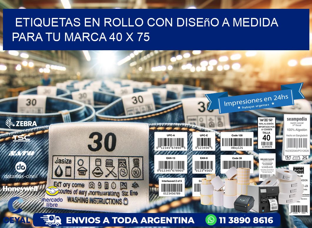 Etiquetas en Rollo con Diseño a Medida para tu Marca 40 x 75