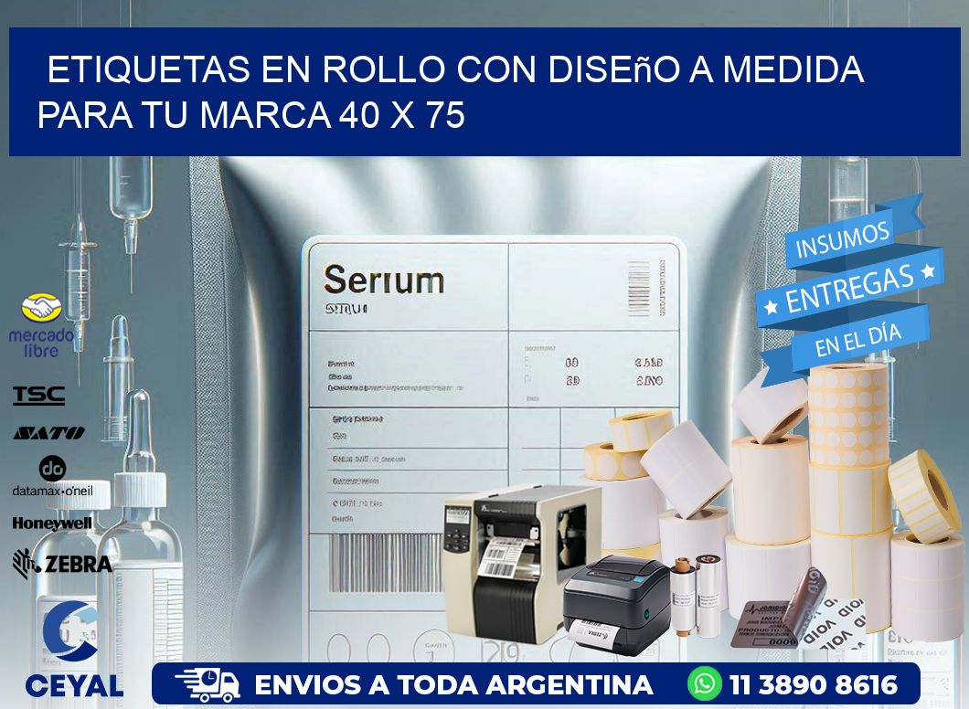 Etiquetas en Rollo con Diseño a Medida para tu Marca 40 x 75